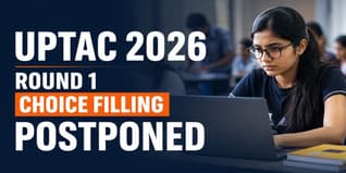 UPTAC 2026 Round 1 Choice Filling Postponed; Check Revised Date Update
